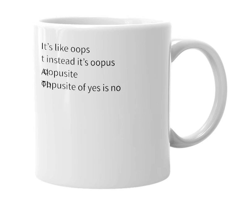 White mug with the definition of 'Oopus'
