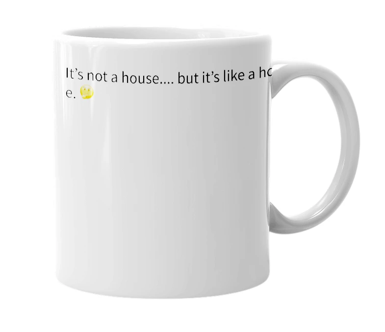 White mug with the definition of 'like a house'