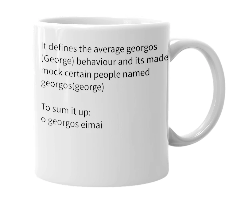 White mug with the definition of 'o georgos eimai'