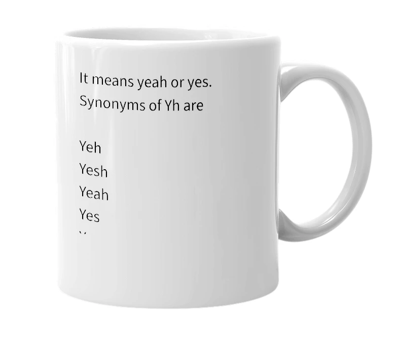 White mug with the definition of 'Yh'