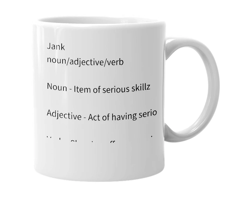 White mug with the definition of 'Jank'