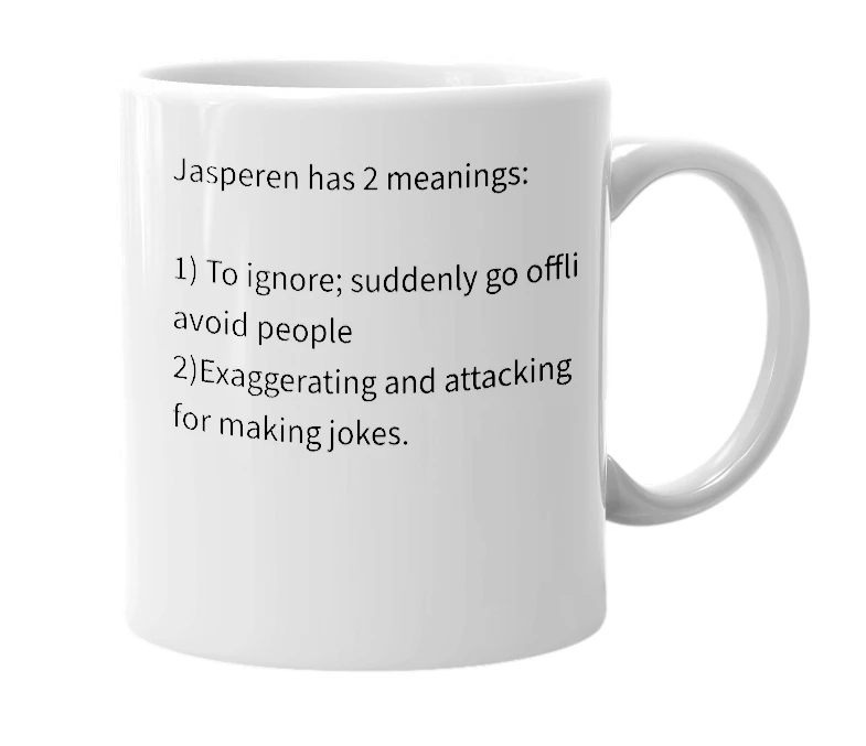 White mug with the definition of 'Jaspering'