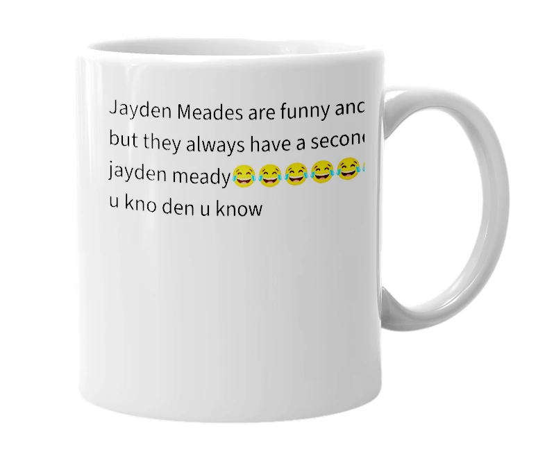 White mug with the definition of 'Jayden Meade'