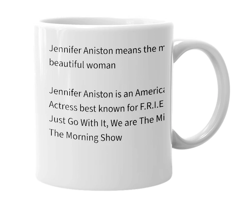 White mug with the definition of 'Jennifer Aniston'