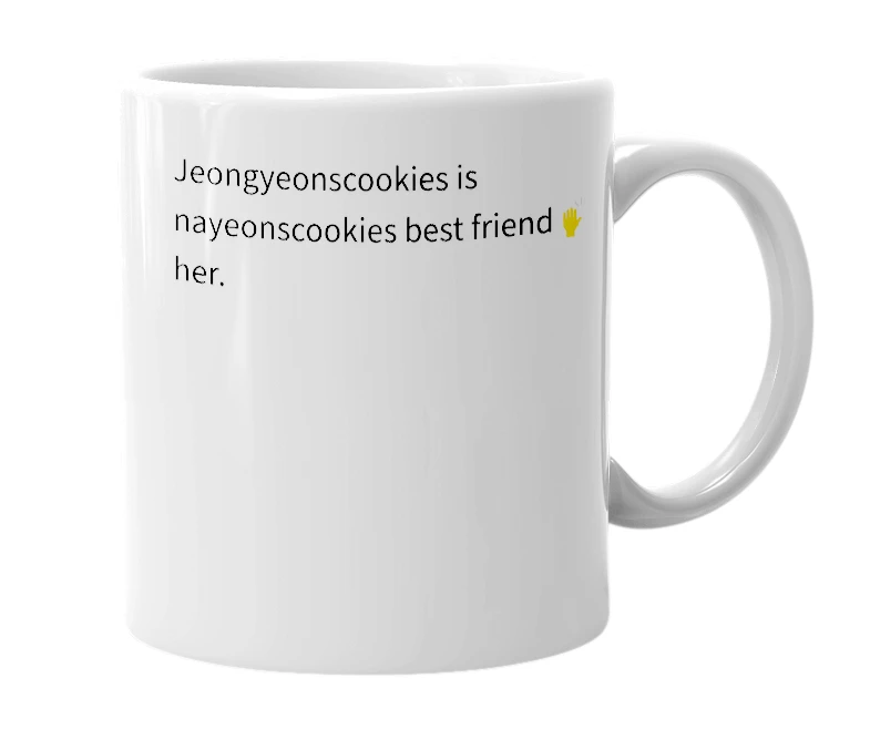 White mug with the definition of 'Jeongyeonscookies'