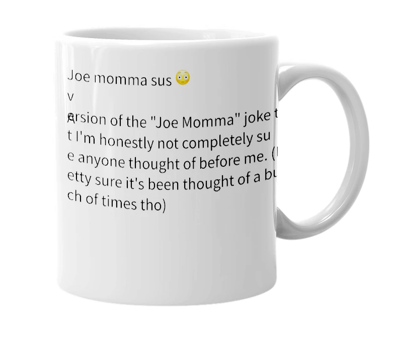 White mug with the definition of 'Joe Su'