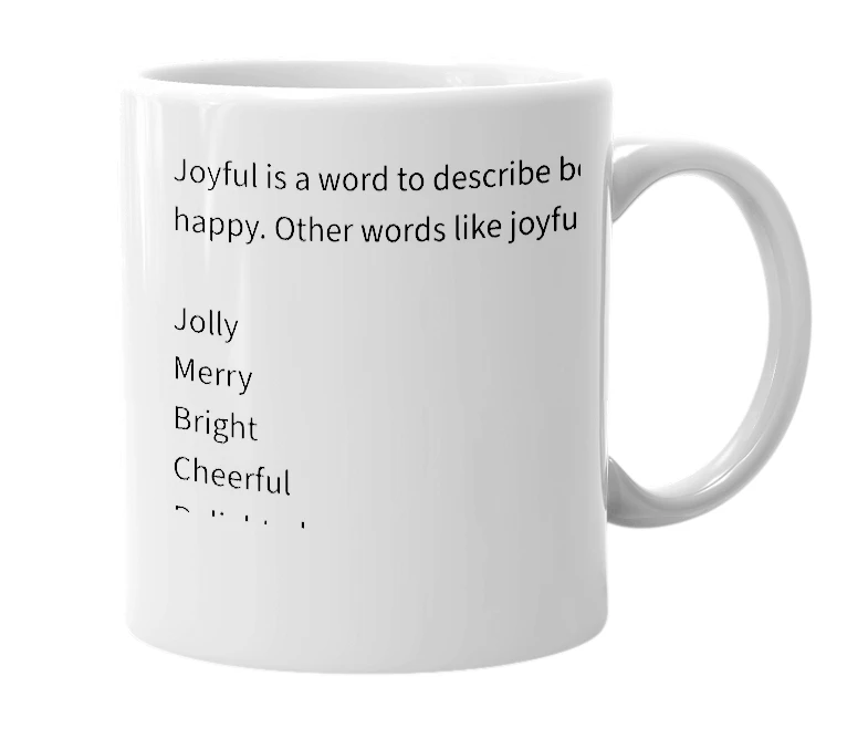 White mug with the definition of 'Joyful'