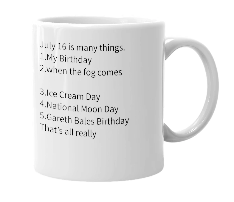 White mug with the definition of 'July 16'
