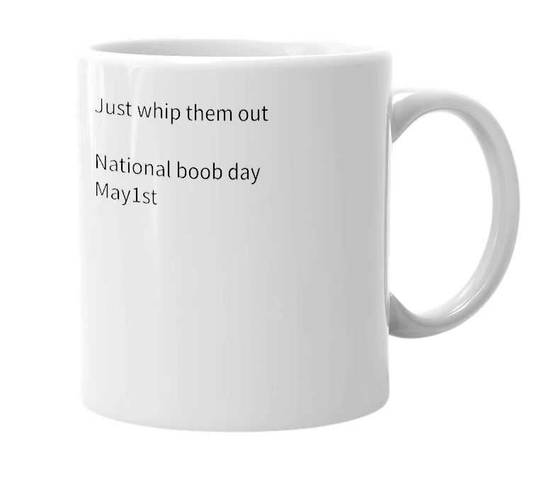 White mug with the definition of 'National boob day'