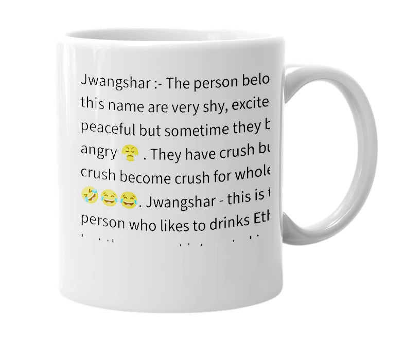 White mug with the definition of 'Jwangshar'