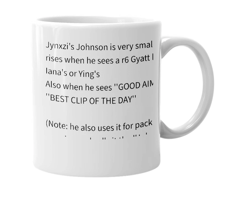 White mug with the definition of 'Jynxzi's Johnson'