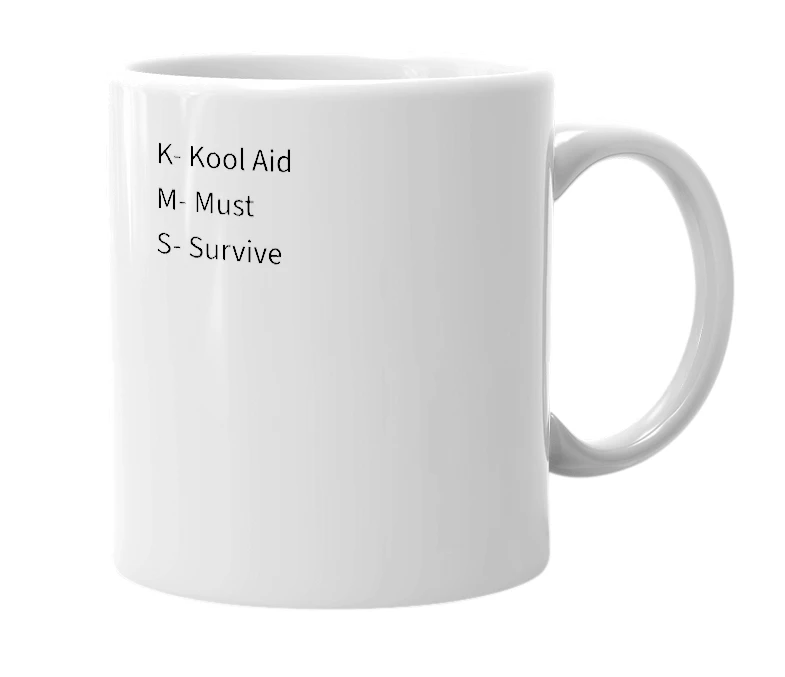 White mug with the definition of 'kms'