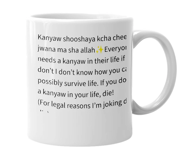 White mug with the definition of 'kanyaw'
