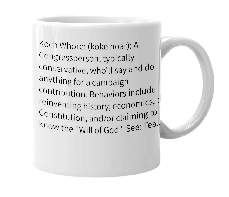 White mug with the definition of 'Koch Whore'