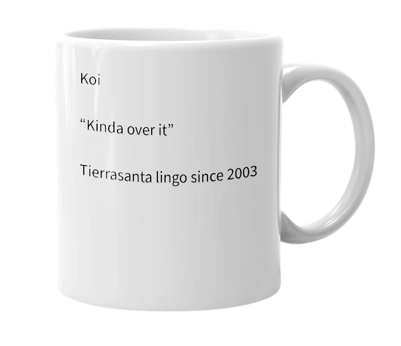 White mug with the definition of 'Koi'