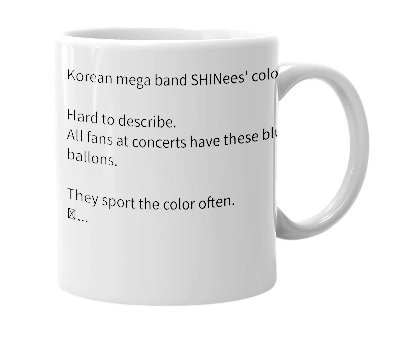 White mug with the definition of 'SHINee Blue'