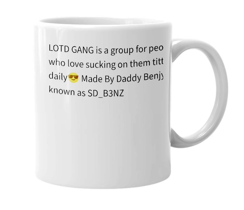 White mug with the definition of 'LOTD GANG'