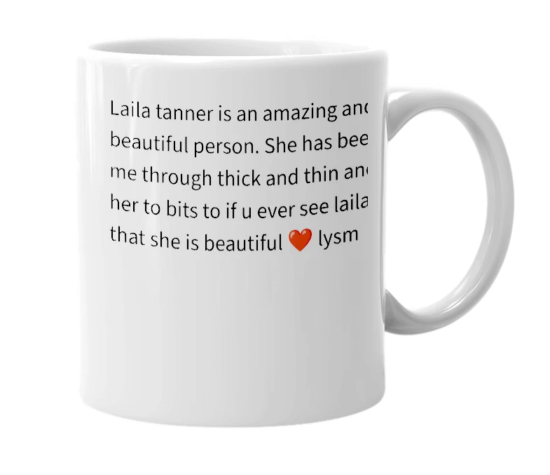 White mug with the definition of 'Laila tanner'