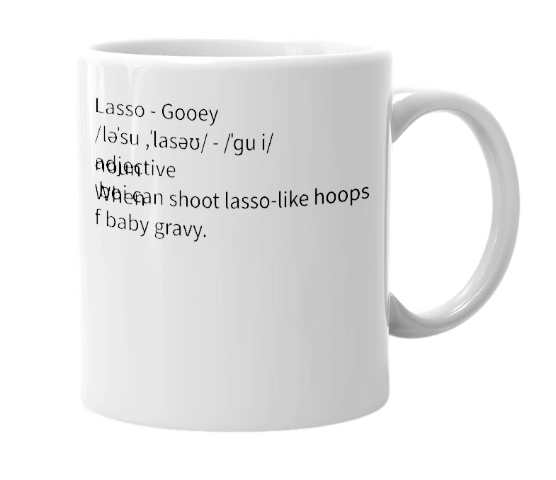 White mug with the definition of 'Gooey Lasso'