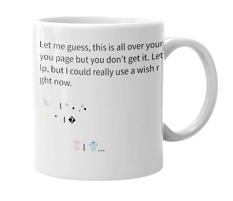 White mug with the definition of 'Can we pretend that airplanes in the night sky are like shooting stars'