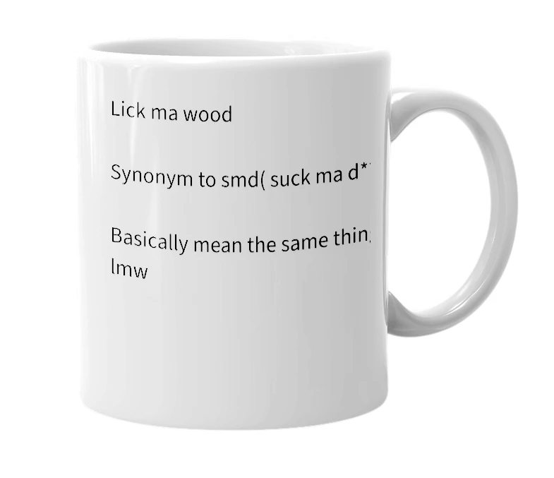 White mug with the definition of 'Lmw'