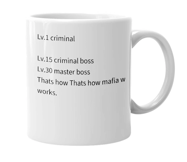 White mug with the definition of 'Thats how mafia works'