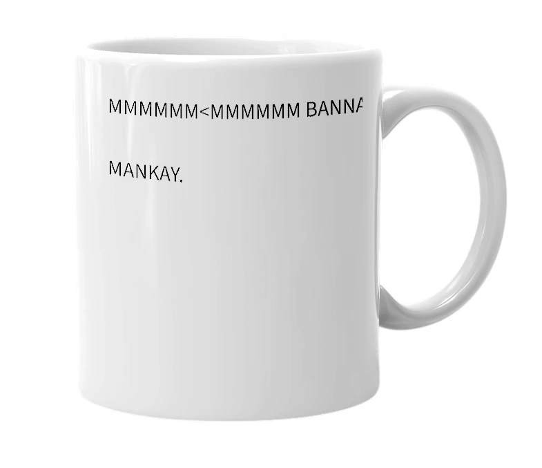 White mug with the definition of 'Mankay'