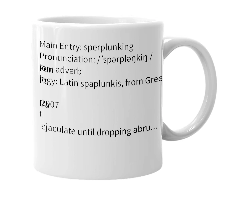 White mug with the definition of 'sperplunking'