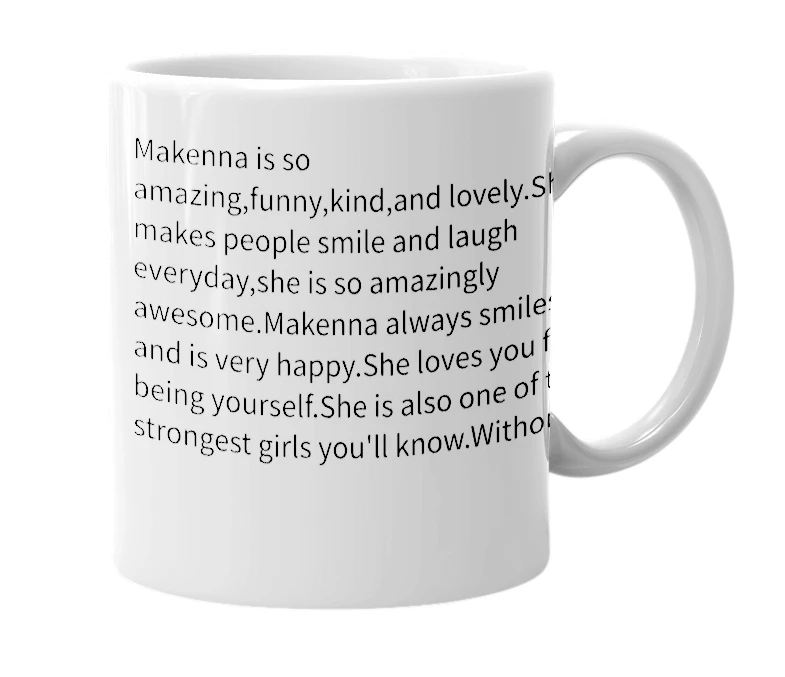 White mug with the definition of 'Makenna'