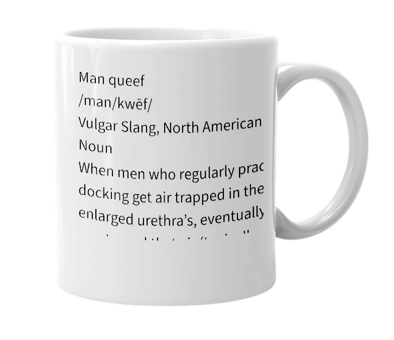 White mug with the definition of 'Man Queef'