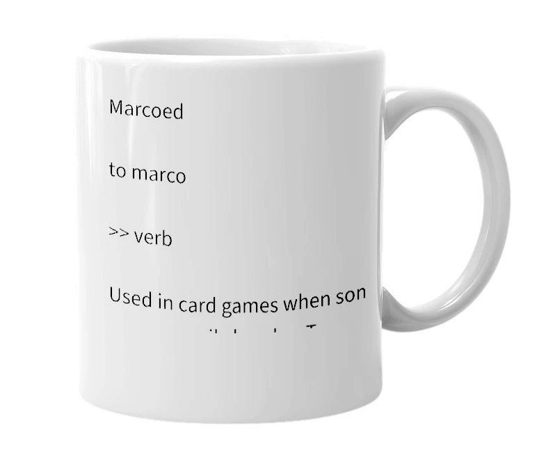 White mug with the definition of 'Marcoed'