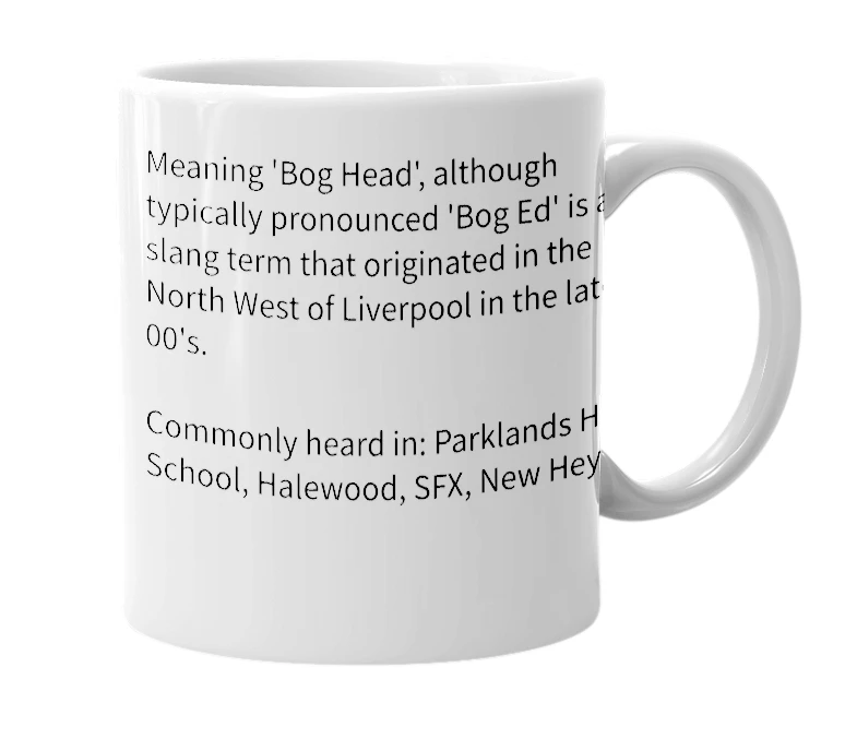 White mug with the definition of 'Bog-Ed'