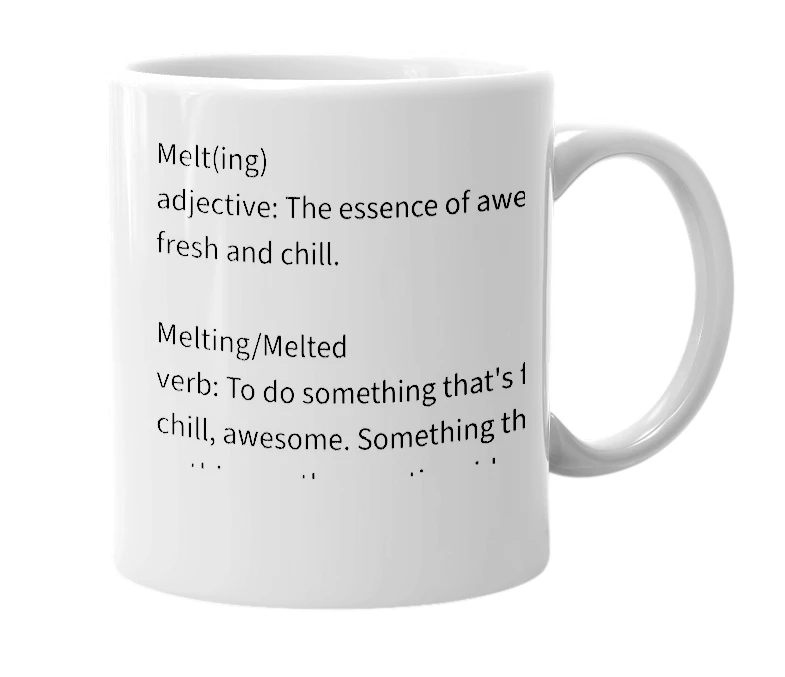 White mug with the definition of 'Melt'