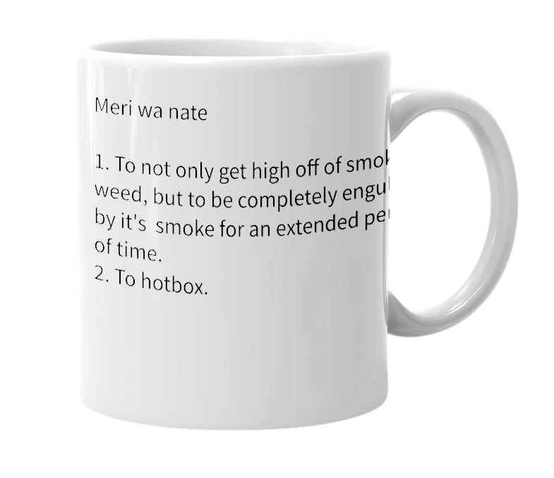 White mug with the definition of 'marijuanate'