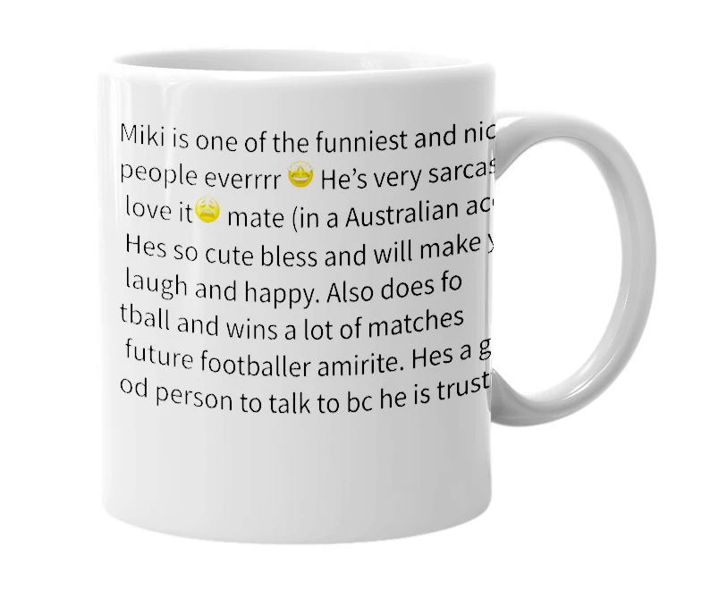 White mug with the definition of 'Mikiiii🥴'