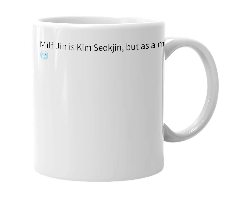 White mug with the definition of 'milf jin'