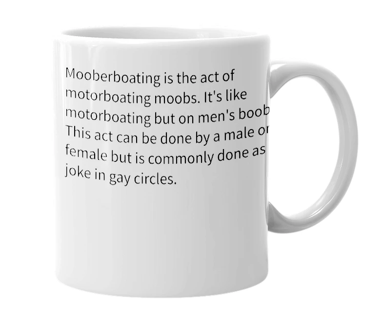 White mug with the definition of 'mooberboating'