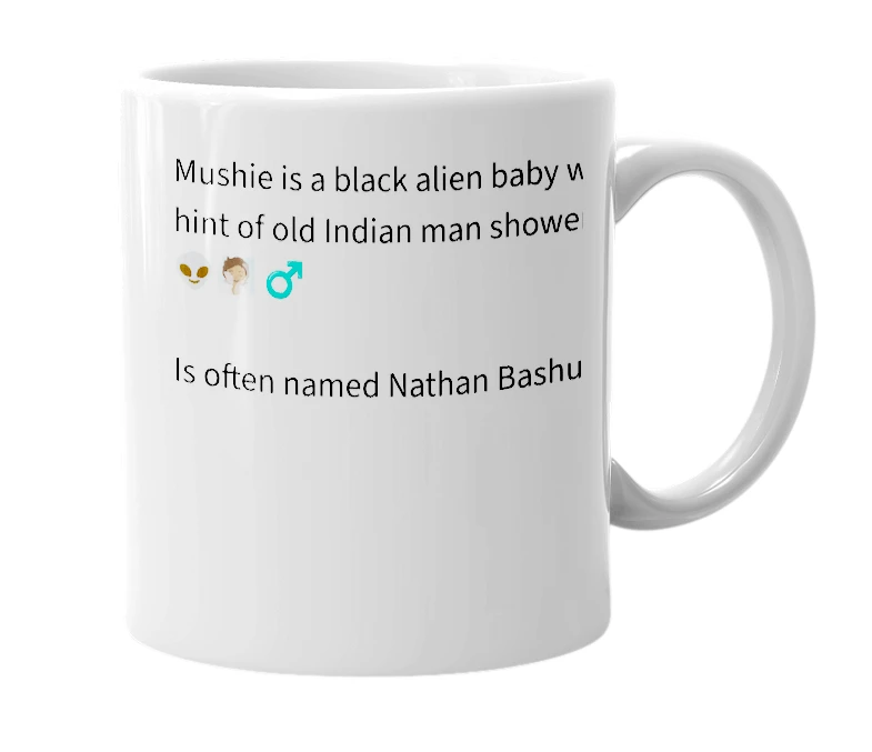 White mug with the definition of 'Mushie'