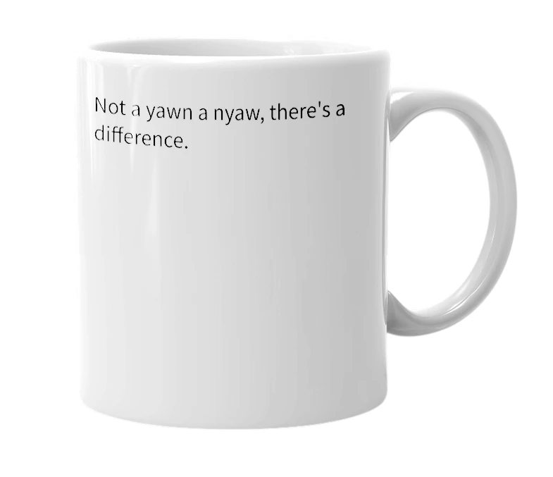 White mug with the definition of 'Nyaw'