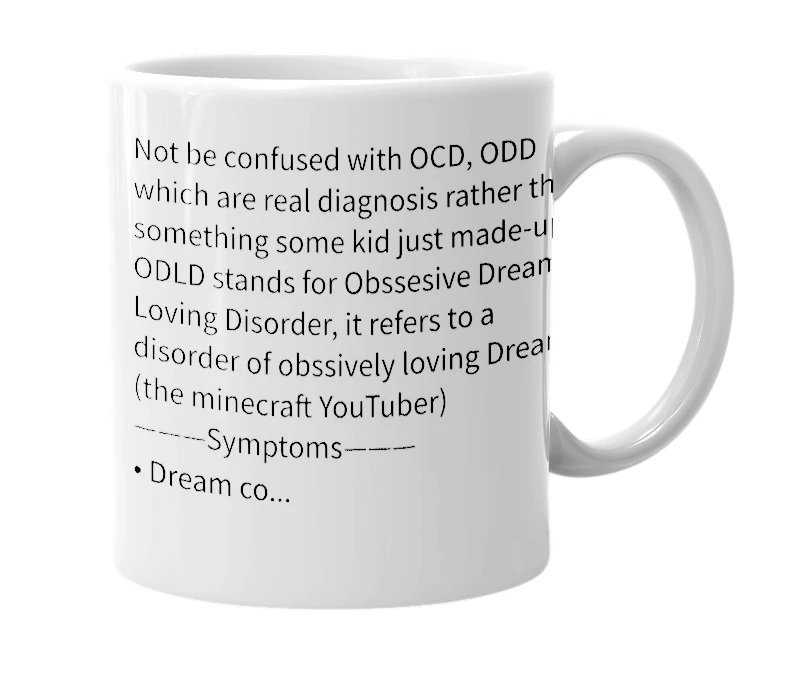 White mug with the definition of 'ODLD (Obssesive Dream Loving Disorder)'