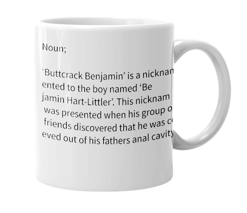 White mug with the definition of 'Buttcrack Benjamin'