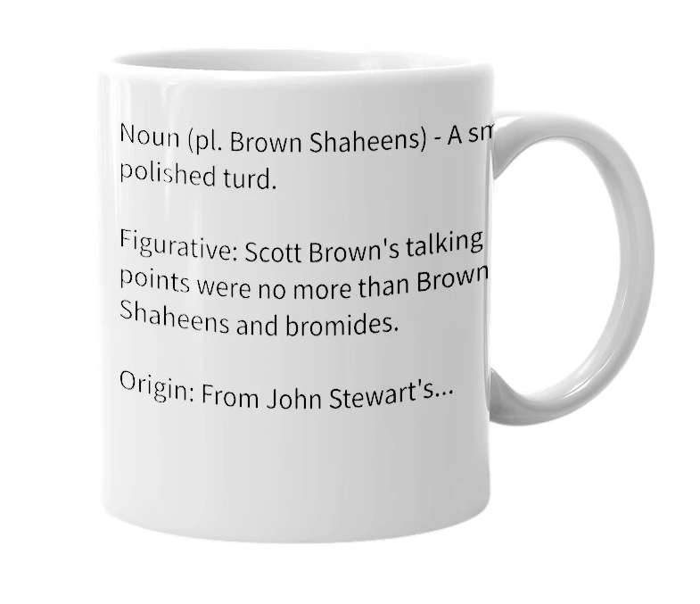 White mug with the definition of 'Brown Shaheen'
