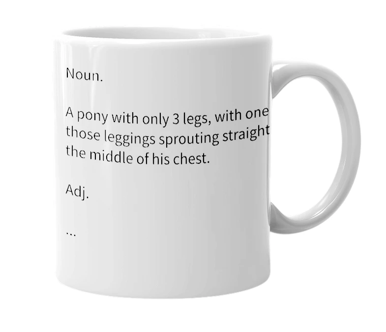 White mug with the definition of 'Tripodic Pony'