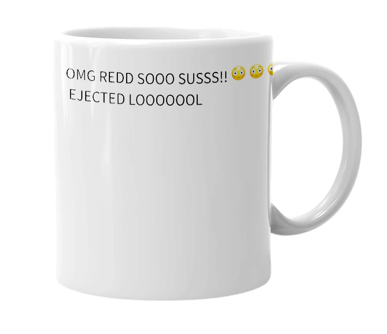 White mug with the definition of '.         •   ﾟ      .    .      .           .   .          ඞ   .    •     •   ﾟ   Red was not An Impostor.    .   '    1 Impostor remains         ﾟ   .   . ,    .  .'