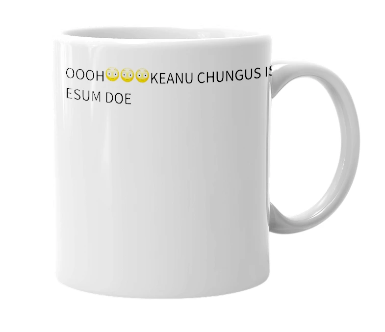 White mug with the definition of 'keanu chungus'