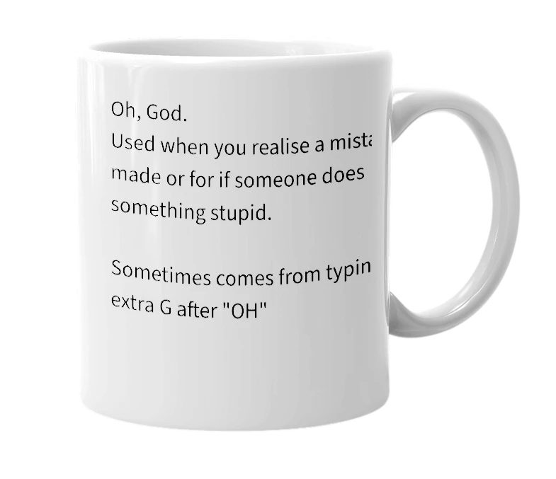 White mug with the definition of 'OHG'
