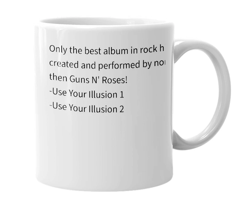White mug with the definition of 'Use Your Illusion'