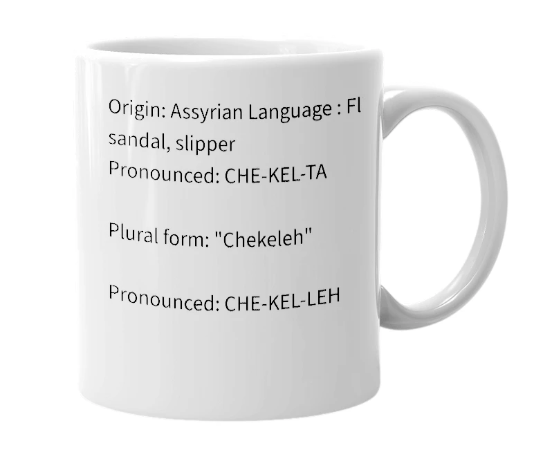 White mug with the definition of 'Chekelta'