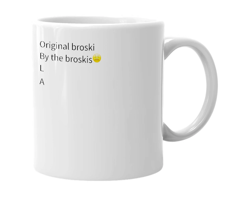 White mug with the definition of 'OG BROSKI'