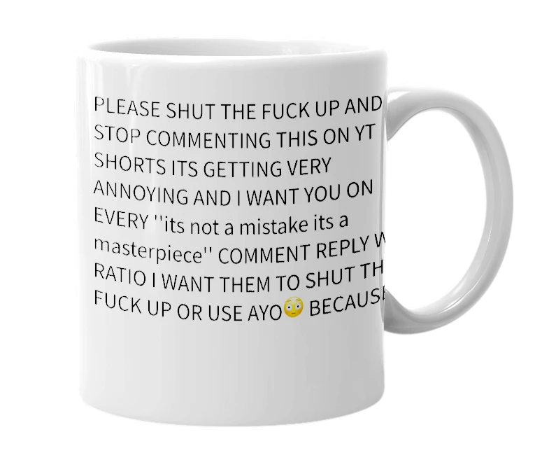 White mug with the definition of 'its not a mistake its a masterpiece'